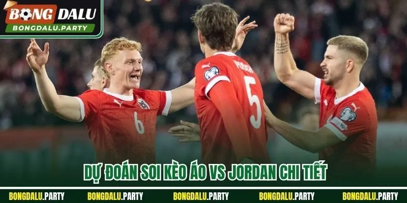 Dự đoán soi kèo Áo vs Jordan chi tiết